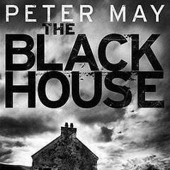 [Read] Online The Blackhouse BY : Peter May
