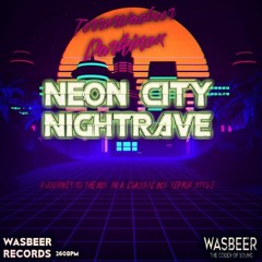 Terrorwasbeer & Darkinox - Neon City Nightrave