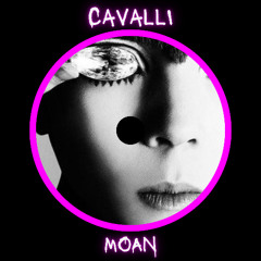 Cavalli - Moan