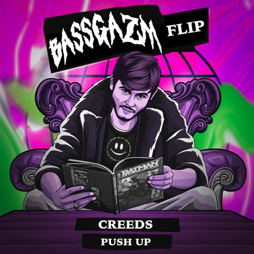 Creeds - Push Up (Bassgazm Flip)