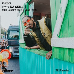 GЯEG invite Da Skill - 14 Septembre 2022