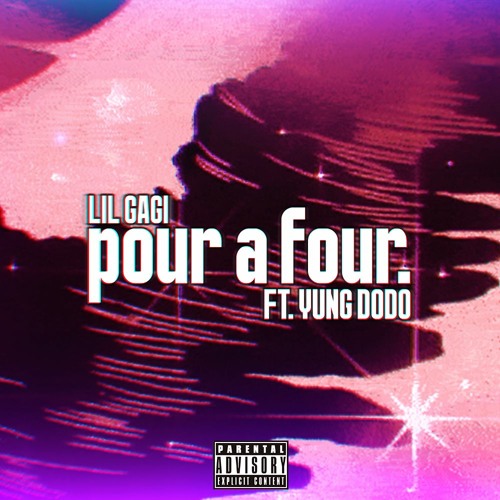 pour a four (feat. yung dodo)