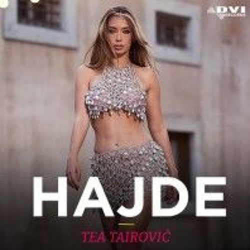 Tea Tairovic - Hajde  (Dj Dosenovic EXTNDT RMX )