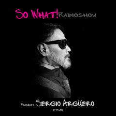 So What Radioshow 520/Sergio Argüero