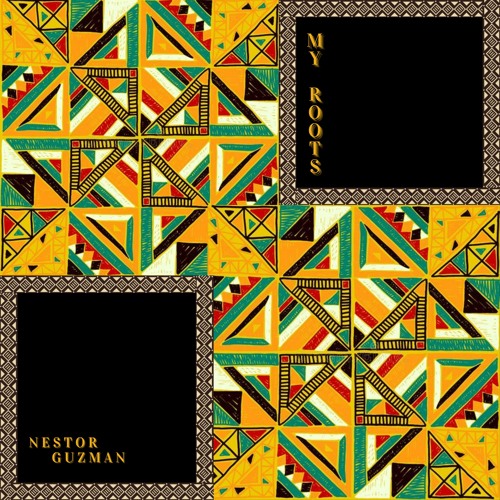 My Roots - Nestor Guzman (FREE DOWNLOAD)