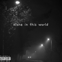 Alone in this world