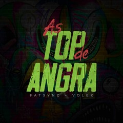 Fatsync, Volex - As Top de Angra (Original Mix)FREE DOWNLOAD