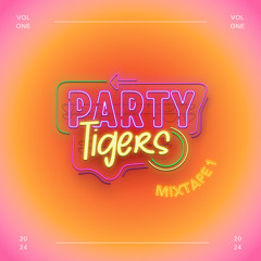 MIXTAPE #1 - PartyTigers
