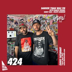 Darker Than Wax FM #424 w/ Marco Weibel & Felipe Gordon • 13th July 2024