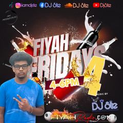 FIYAH FRIDAYS 4| DJSTE (100% Dancehall)