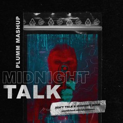 Midnight Talk (PLUMM Mash Up)