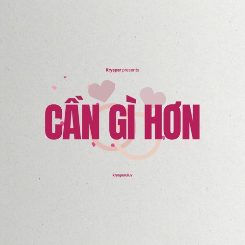 Cần gì hơn (Justatee & Tiên Tiên) Krysper Remix