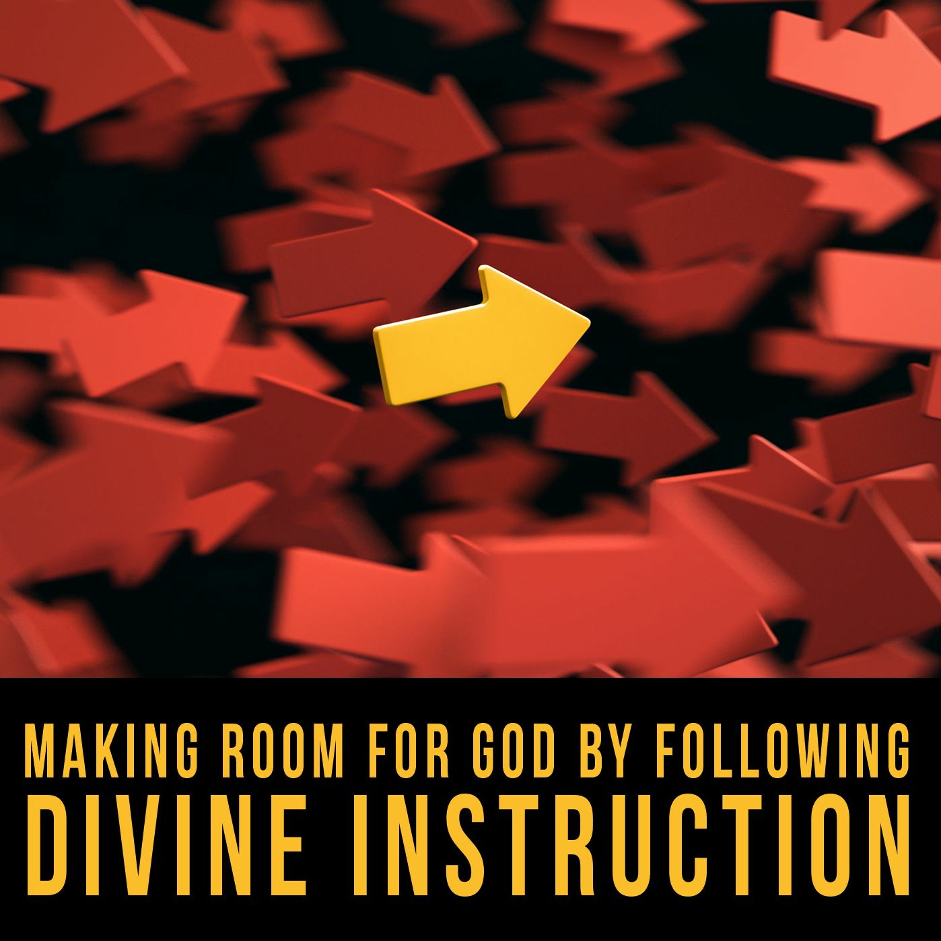 Making Room for God by Following Divine Instruction episode artwork