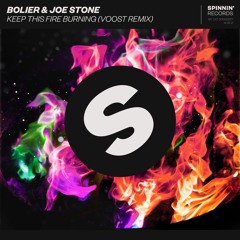 Bolier & Joe Stone - Keep This Fire Burning (Voost Remix)[OUT NOW]