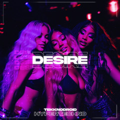 DESIRE HYPERTECHNO