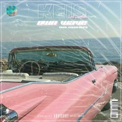 KEIS - OWN WAVE ++ danxellé [Produced by CuzzinBeatz & Engineered by Bluhd]
