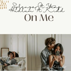 On Me - Yung Hudlum Ft. Kidd Ft. Sylenza