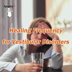 Healing Frequency for Vestibular Disorder – Spooky2 Rife Frequency Healing