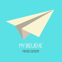 MOOD SERUM - My Believe