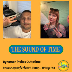 The Sound Of Time w/ Outtatime
