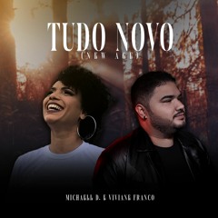 Last of Saints (Michaell D.) & Viviane Franco - Tudo Novo (New Age)