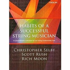 Read EPUB KINDLE PDF EBOOK G-8624 - Habits of a Successful String Musician - Violin by  Christopher