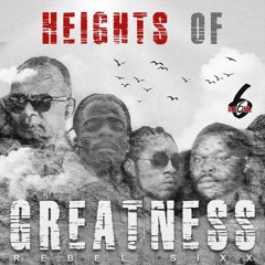 Rebel Sixx - Heights of Greatness
