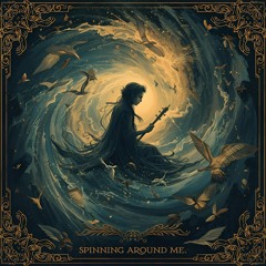 Spinning Around Me