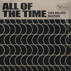 Jungle - All Of The Time (Luke Million Bootleg)