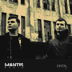 Mantis Radio 126 – Ontal