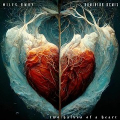 Miles Away - Two Halves Of A Heart (Dominion Remix) FREE DL
