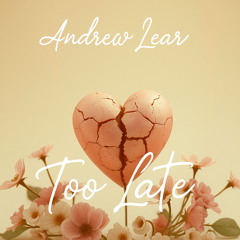 Too Late