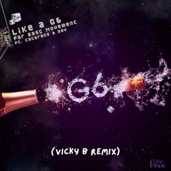 Like A G6 - Far East Movement (VICKY B FLIP) (FREE DL)