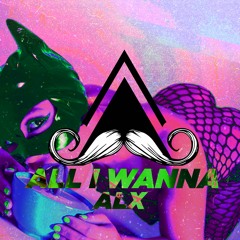 ALX - All I Wanna (Original Mix)[MUSTACHE CREW RECORDS]