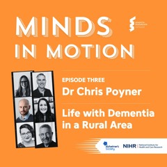 Minds In Motion - Dr Chris Poyner, Dementia Support in Rural Communities