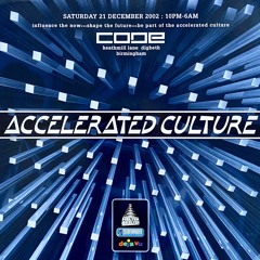 Accelerated Culture @ Code Part 4: Twisted Individual (21 December 2002)