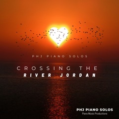 Crossing the River Jordan (My Original Composition)