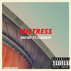 mistress  "ft.lukebtp"  (prod.VITALS)
