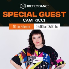 Special Guest Metrodance @ Cami Ricci