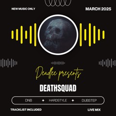 Deadlee Presents: DEATHSQUAD (MARCH 25)