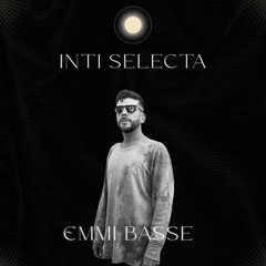 Inti Selecta #1 - Mix Show with EMMI BASSE