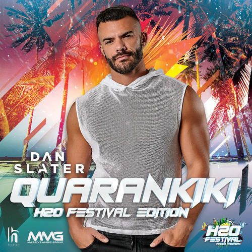 Stream DJ Dan Slater Quarankiki H2O Festival Edition by Dan Slater Listen online for free