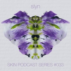 SKIN #033 slyn