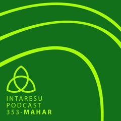 Intaresu Podcast 353 - MAHAR
