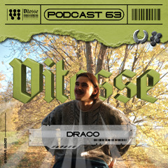 DRACO - VITESSE Podcast 063 (VIT-P063)