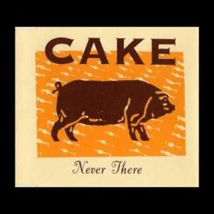 CAKE - Never There Dnb Remix
