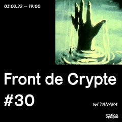 Front De Crypte #30 w/ Tanak4 (partie 1)