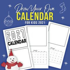 [VIEW] EBOOK 📨 Draw Your Own Calendar For Kids 2021: A 2021 Wall Calendar For Kids b