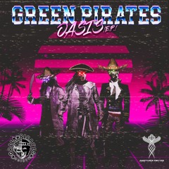 Green Pirates - Oasis EP preview mix (Mastered) OUT Sept 2020