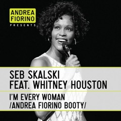 Whitney Houston - I'm Every Woman (Andrea Fiorino Can Cast A Spell Booty) * FREE DL *